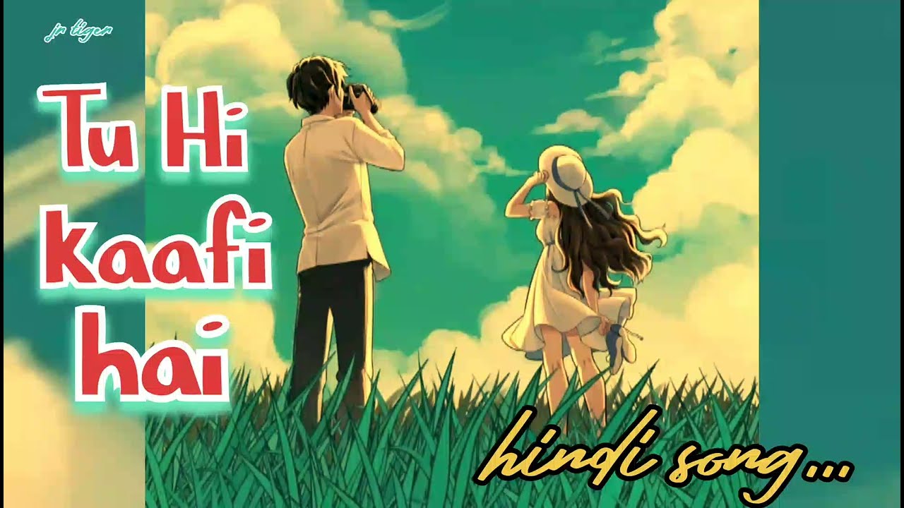 Tu hi kaafi hai _hindi love story  romantic songs 2026  _@JrTiger-e7v tiger bhai 🔥🔥
