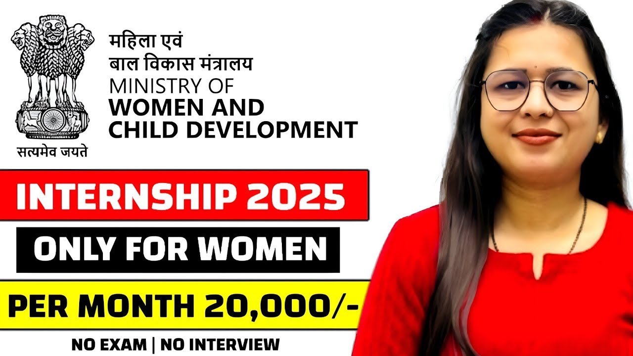 Ministry Of Women And Child Development | Internship For Women | Stipend - 20k, No Exam No Interview