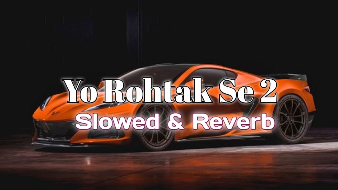 Yo Rohtak Se 2 | Slowed & Reverb | Amit Saini Rohtakiya | Tijara Vines | 4K Edit Status 01