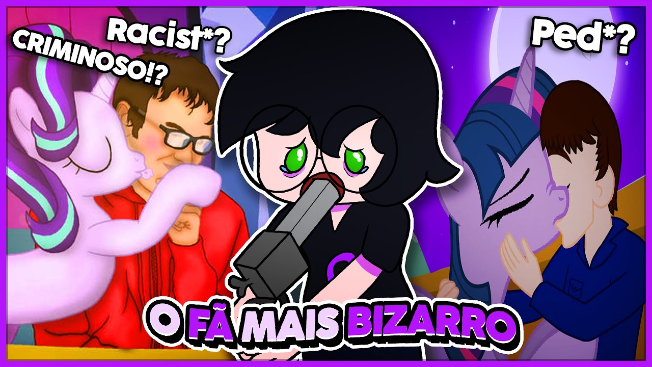 O caso mais BIZARRO da Fandom de My Little Pony