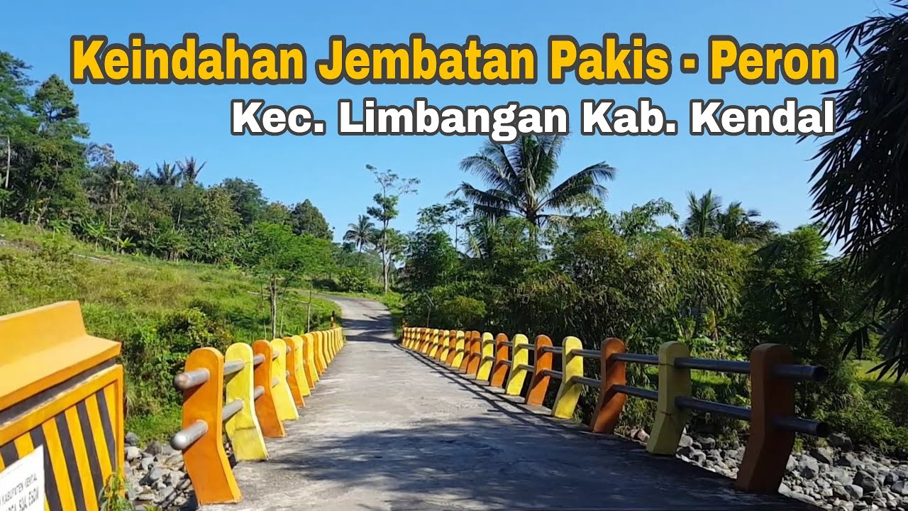 Keindahaan alam kendal | keindahan jembatan pakis - peron dan sekitarnya | Limbangan Kendal Jateng