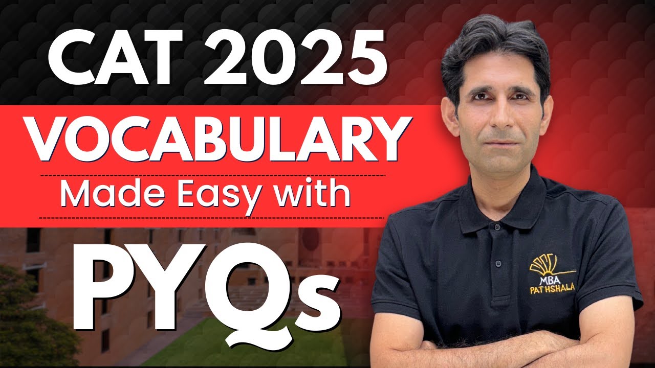 CAT 2025 | Vocabulary Made Easy with PYQs | Himanshu Sir | MBA Pathshala