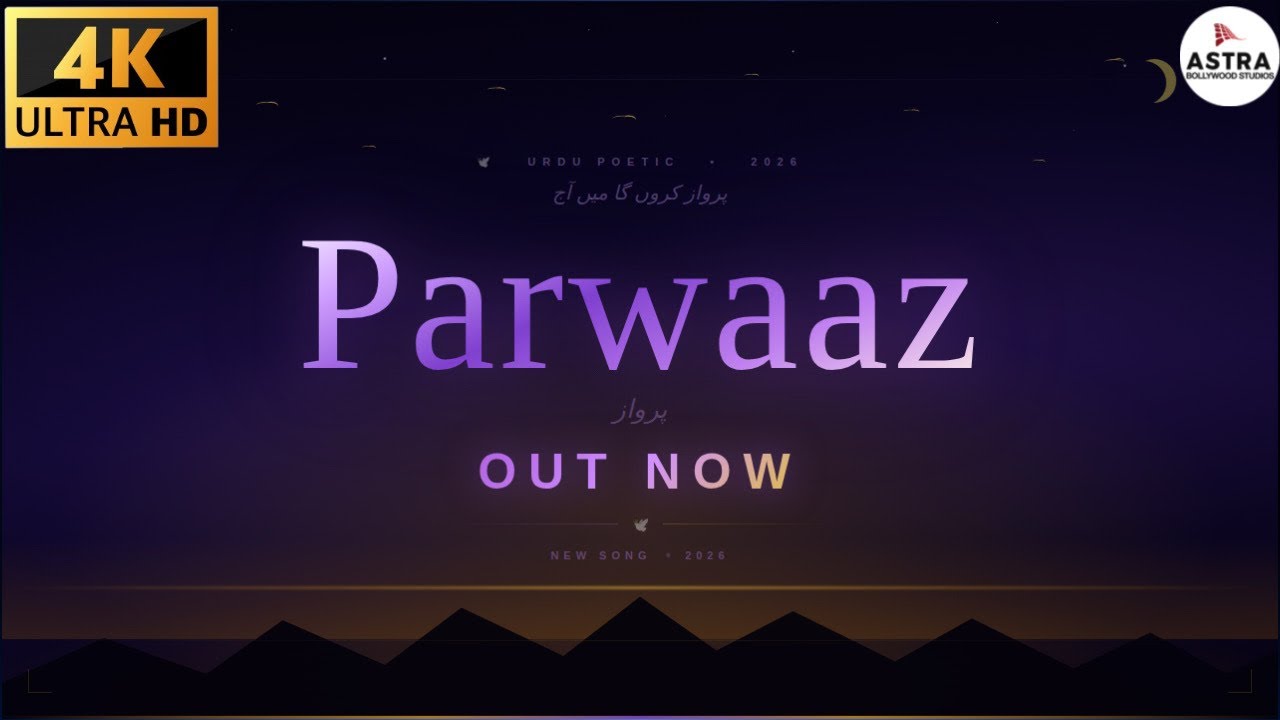 Parwaaz 🕊 | Rise & Fly | Urdu Song | Astra Bollywood Studios