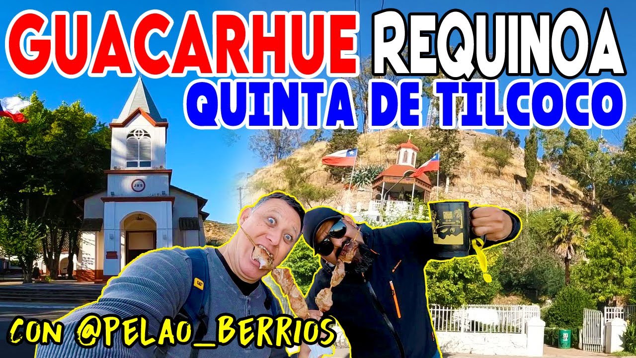 Pueblos que no conoces de Chile: Quinta de Tilcoco, Guacarhue, Requ&iacute;noa