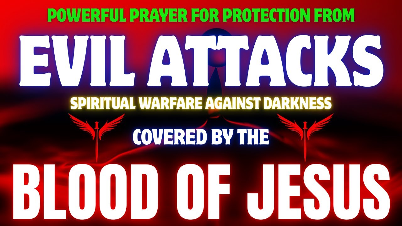 Powerful Prayer for Protection from Evil Attacks | Spiritual Warfare Against Darkness