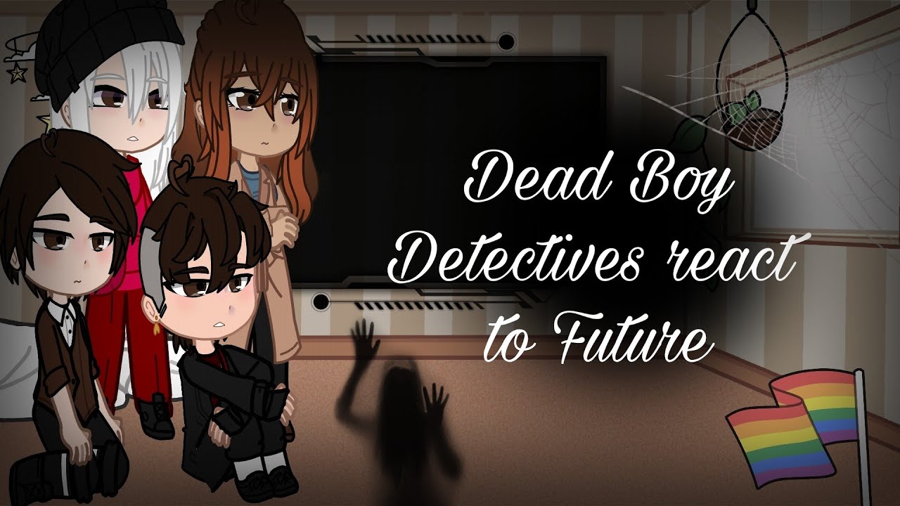 Dead Boy Detectives react to Future| gacha nebula | Elyse |