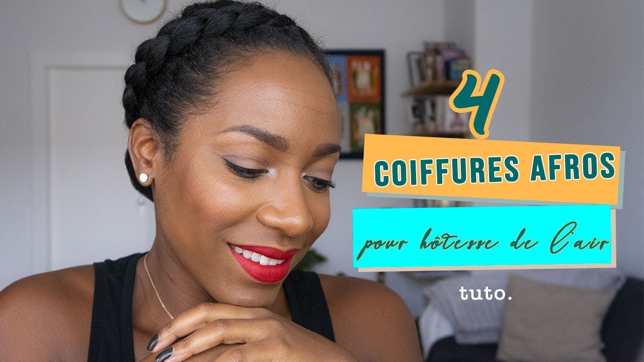 4 Coiffures Afros pour une hôtesse de l'air (tuto)