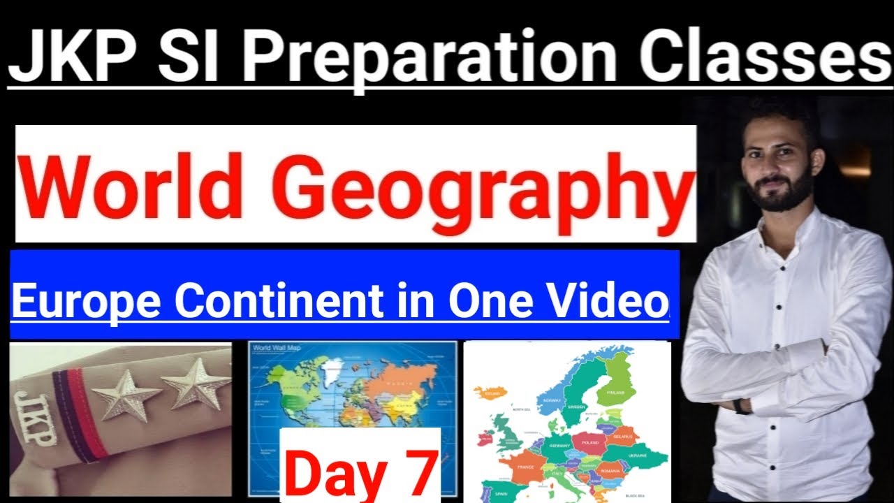 Europe in One Video - World Geography || Part 7 ~  JKP Sub Inspector Preparation Classes