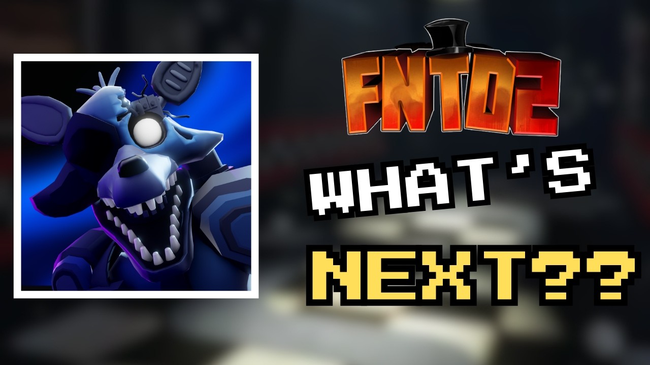 WHAT'S NEXT FOR FNTD 2???