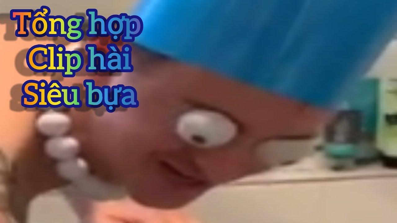 Những clip h&agrave;i si&ecirc;u bựa (Tik Tok)