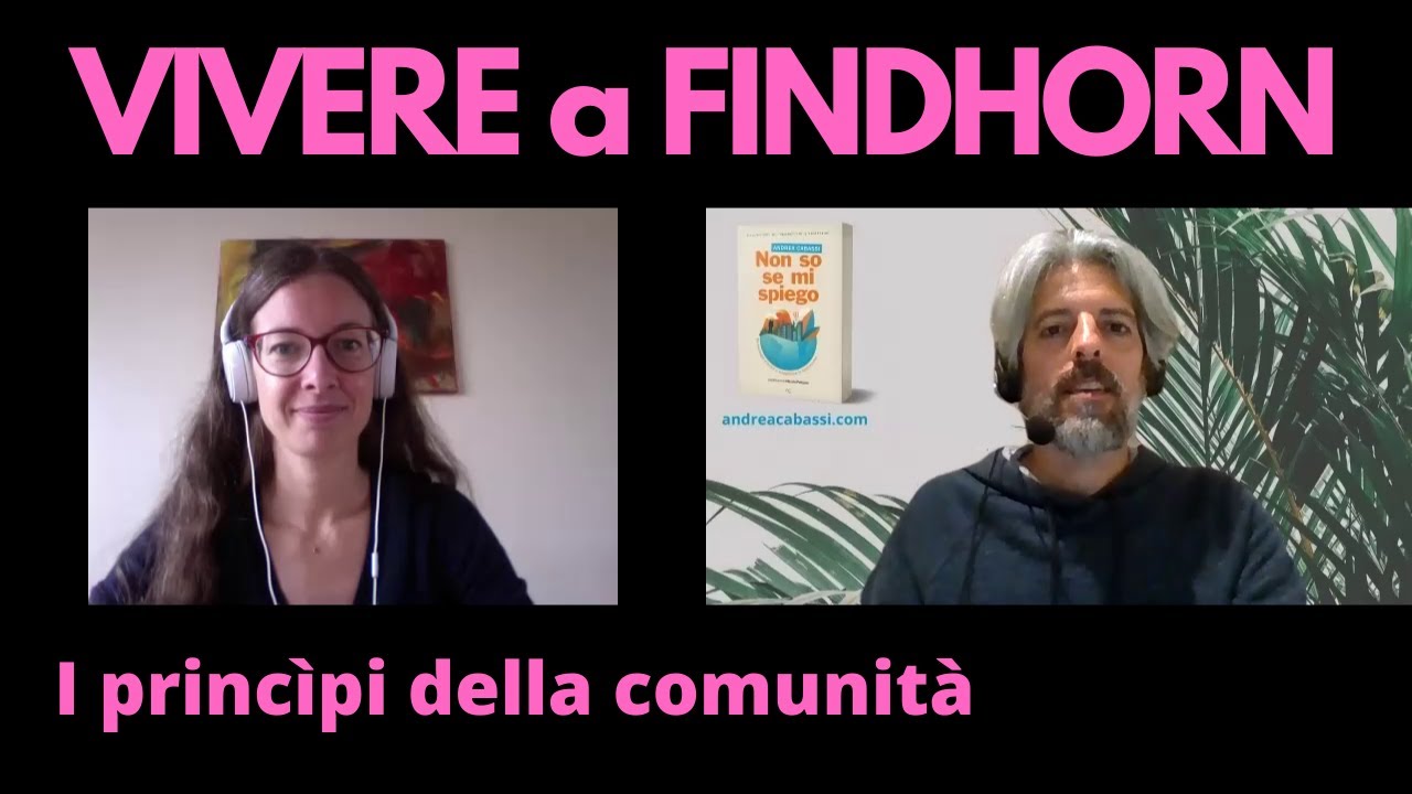 Vivere a Findhorn | I princ&igrave;pi della comunit&agrave;