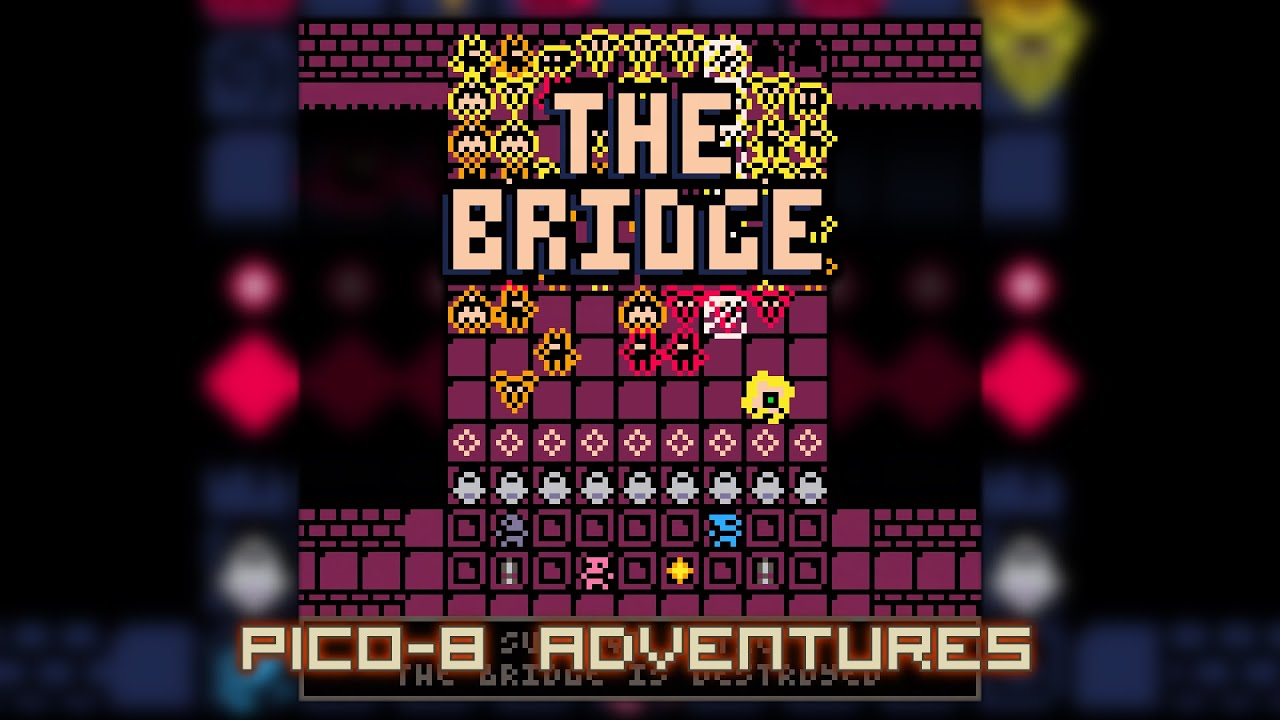 The Bridge /// Pico-8 Adventures