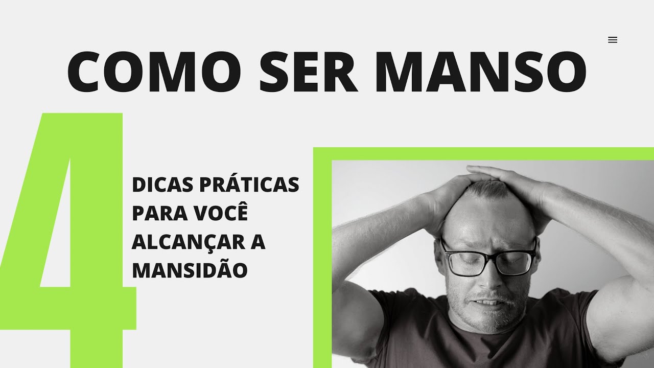 Como ser manso | 4 Dicas práticas para alcançar a mansidão | Hugo Gomes