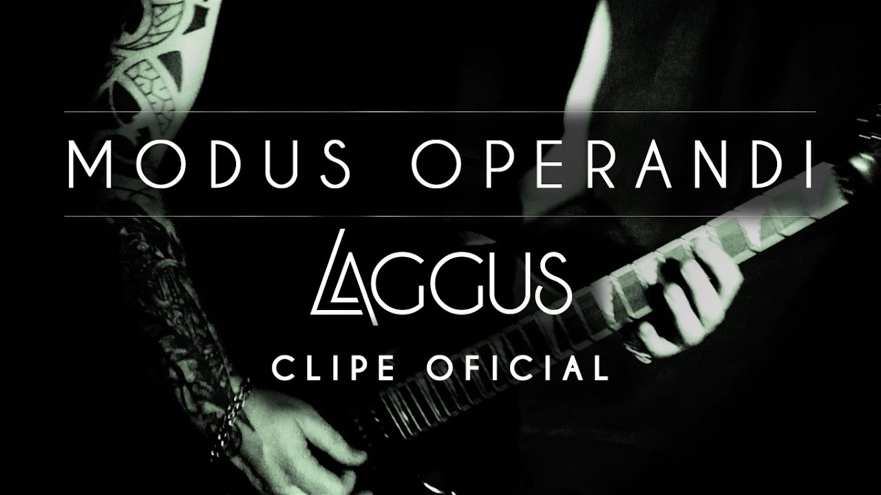 LAGGUS - Modus Operandi (CLIPE OFICIAL)