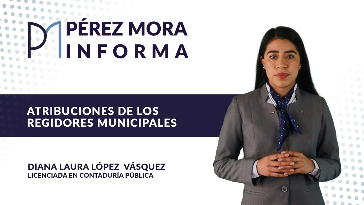 ATRIBUCIONES DE LOS REGIDORES MUNICIPALES