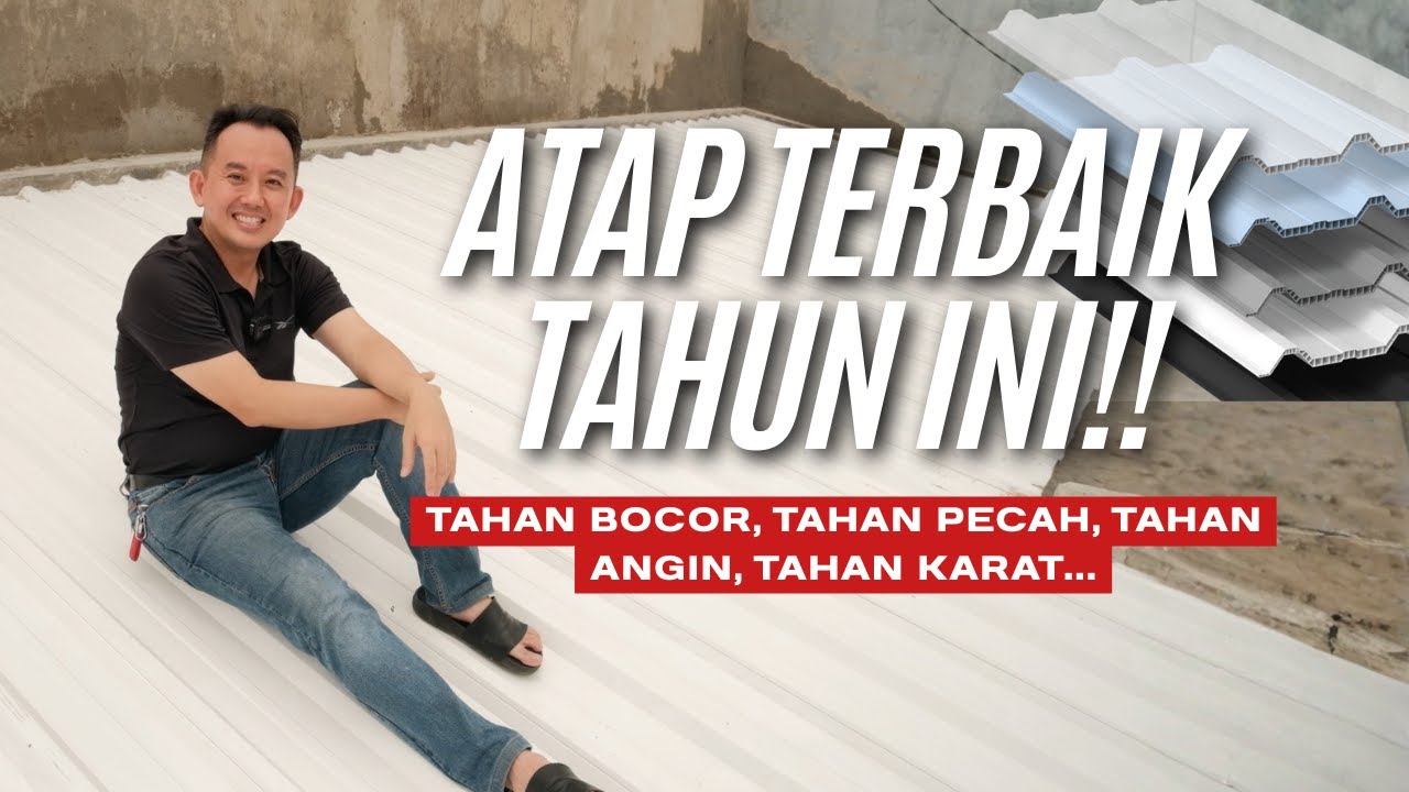 ATAP TERBAIK TAHUN INI!!! TAHAN BOCOR, TAHAN PECAH, TAHAN ANGIN, TAHAN KARAT | M ARCHITECT