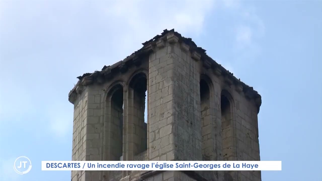 DESCARTES Un incendie ravage la toiture de l'église Saint Georges