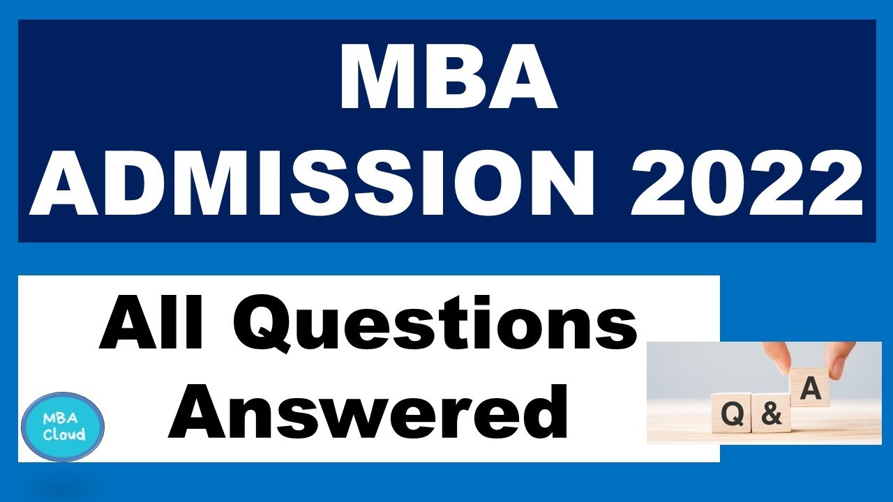 MBA Admission 2022| All Questions Answered