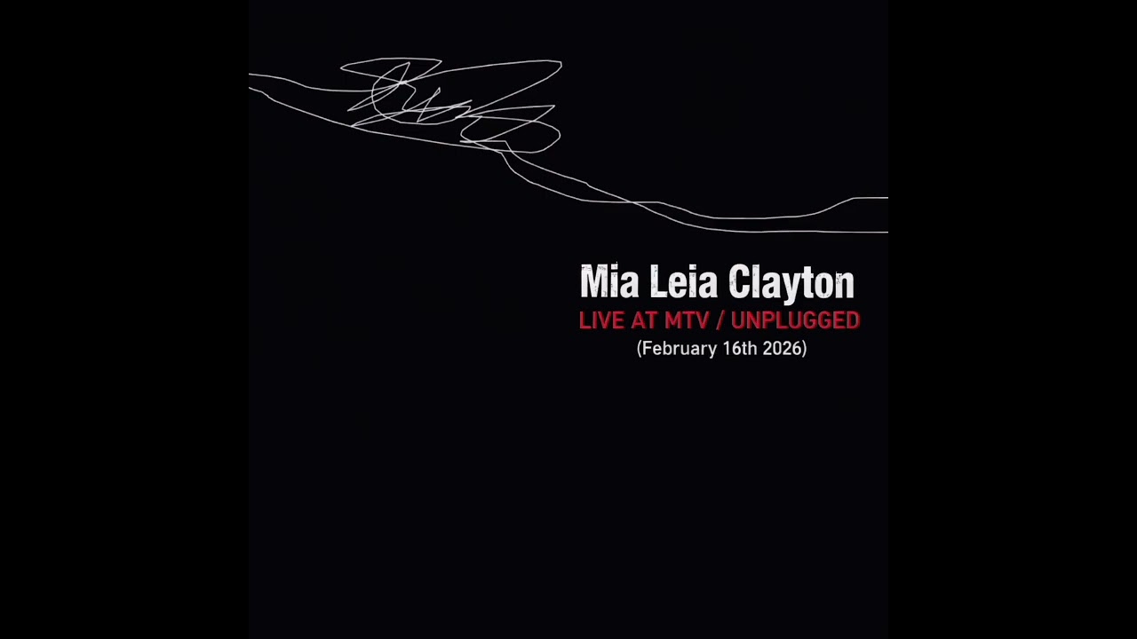 Mia Leia Clayton - Rock And Roll Queen's Live At MTV / Unplugged (February 16th 2026)
