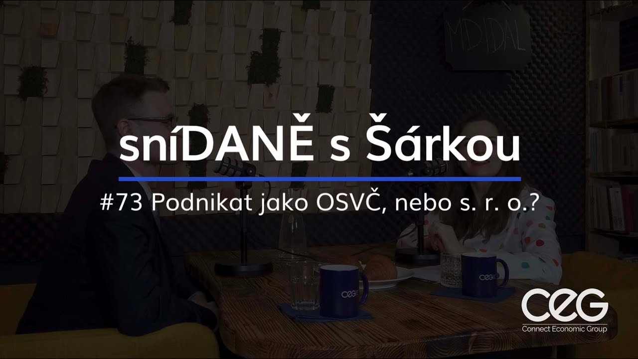 Podcast SníDANĚ s Šárkou: Podnikat jako OSVČ, nebo s. r. o.?