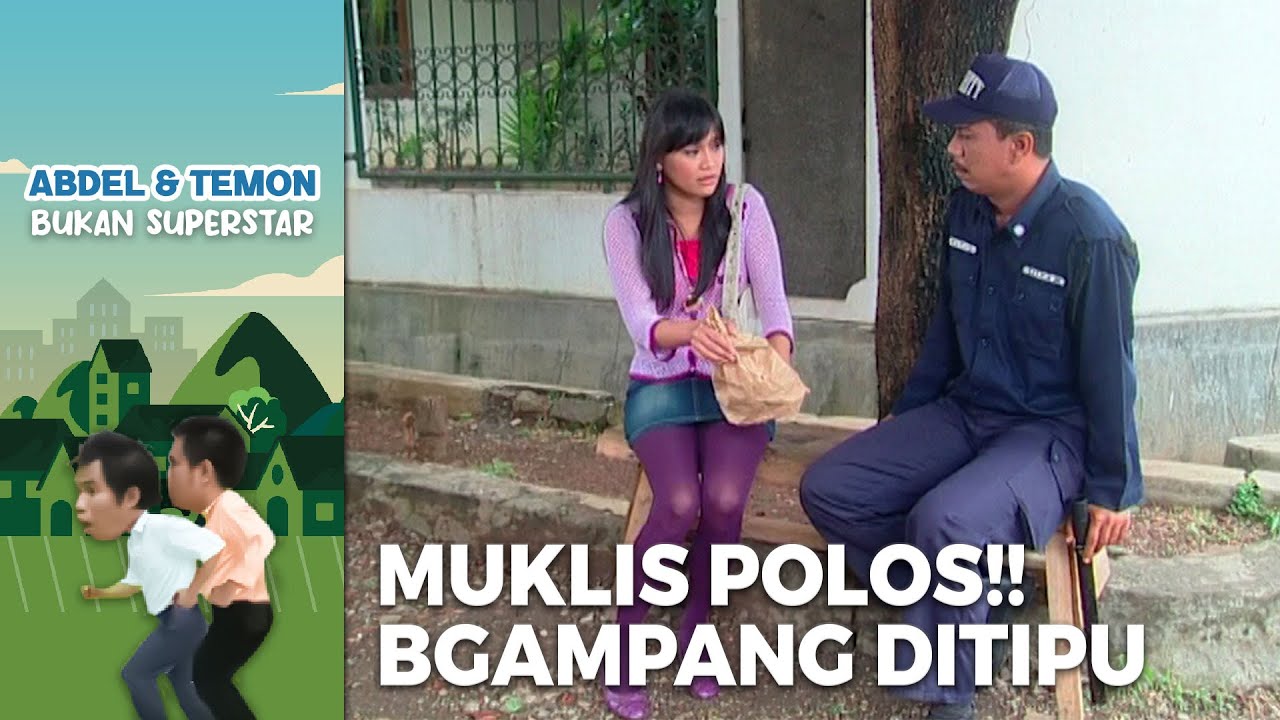 MUKLIS TERLALU POLOS!! Sampai Gampang Di Tipu | ABDEL TEMON BUKAN SUPERSTAR | PART 2