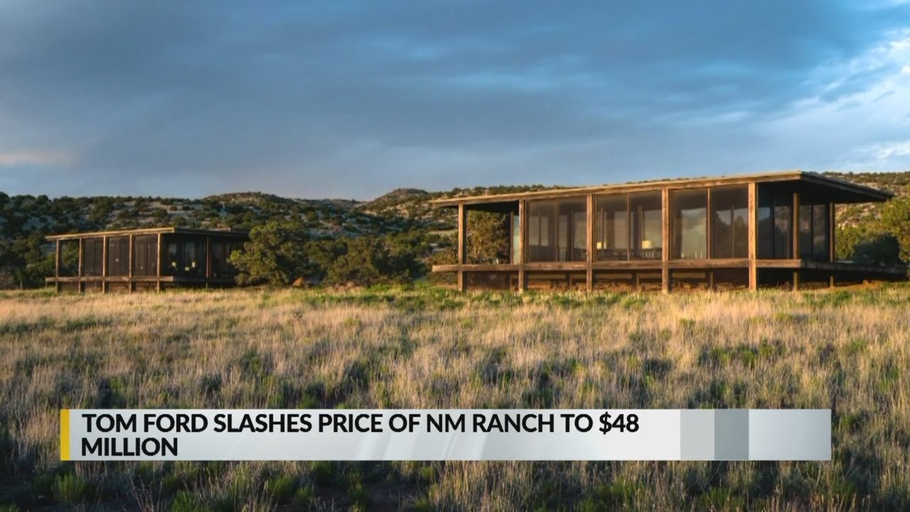 Tom Ford slashes price of New Mexico ranch to $48M
