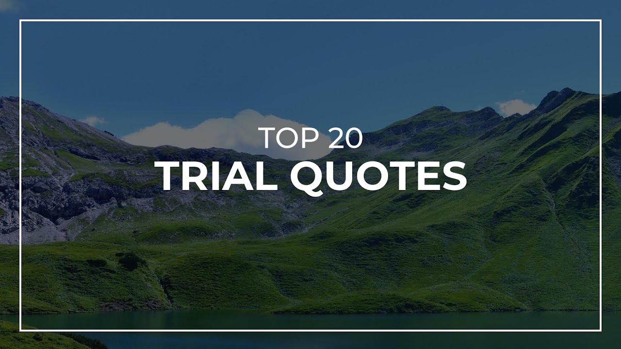 Top 20 Trial Quotes | Daily Quotes | Motivational Quotes | Amazing Quotes