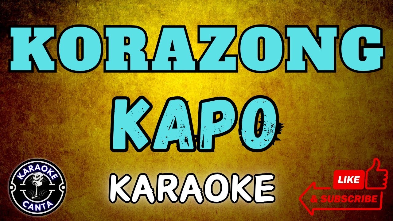 KORAZONG Kapo - KARAOKE