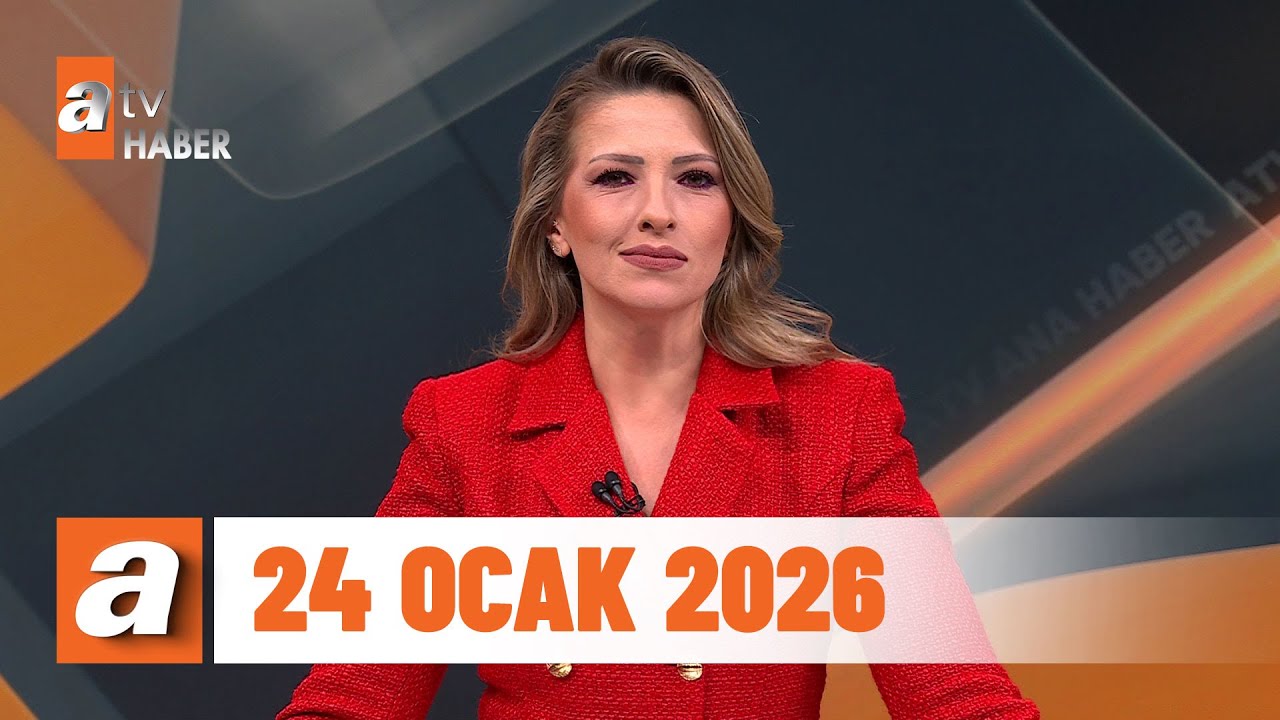 atv Ana Haber | 24 Ocak 2026