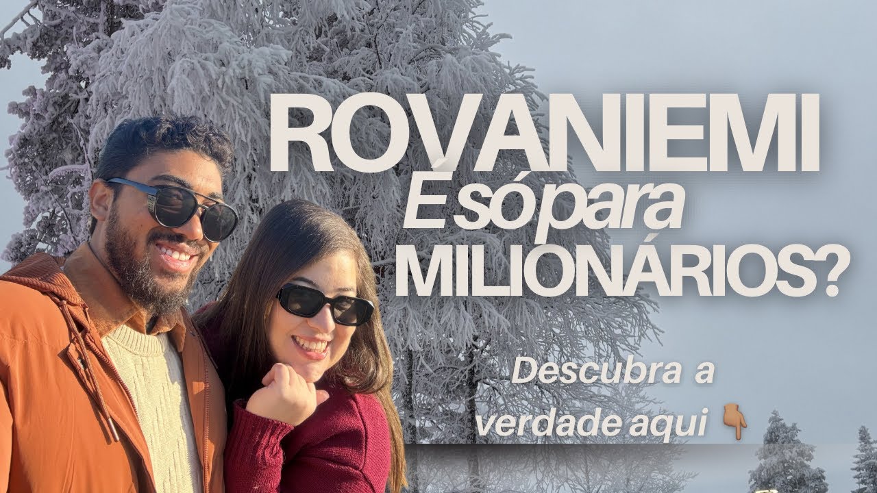 ROVANIEMI: É UM DESTINO SÓ PARA MILIONÁRIOS? 