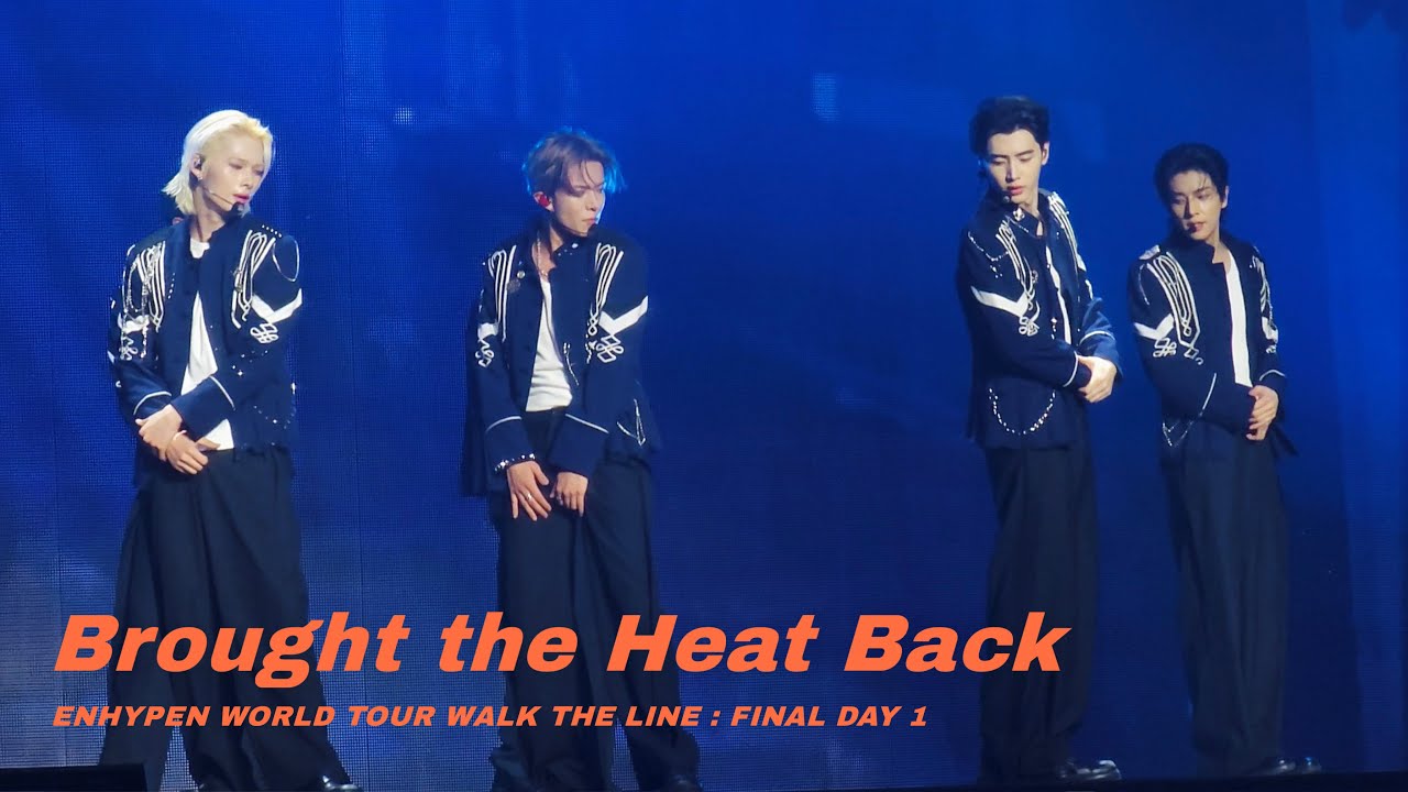 ENHYPEN - Brought the Heat Back | WALK THE LINE : FINAL day 1 #251024