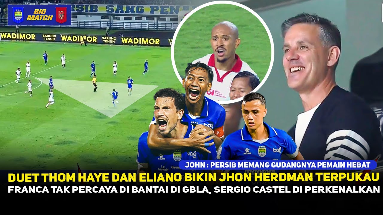 JHON HERDMAN SAMPAI HISTERIS❗️Duet Thom dan Eliano Bikin Merinding~Persib Perkenalkan Sergio