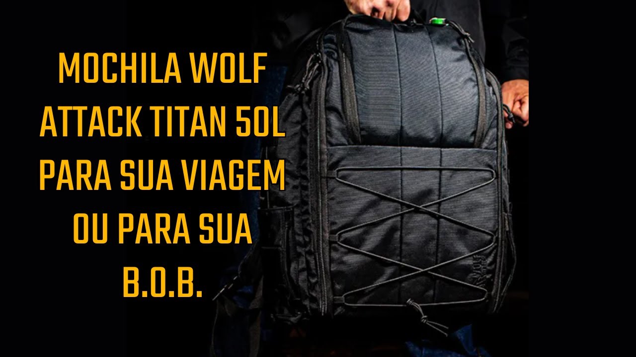 Mochila Wolf Attack Literalmente uma Titan - Excelente para viagens, e para suas preparações.