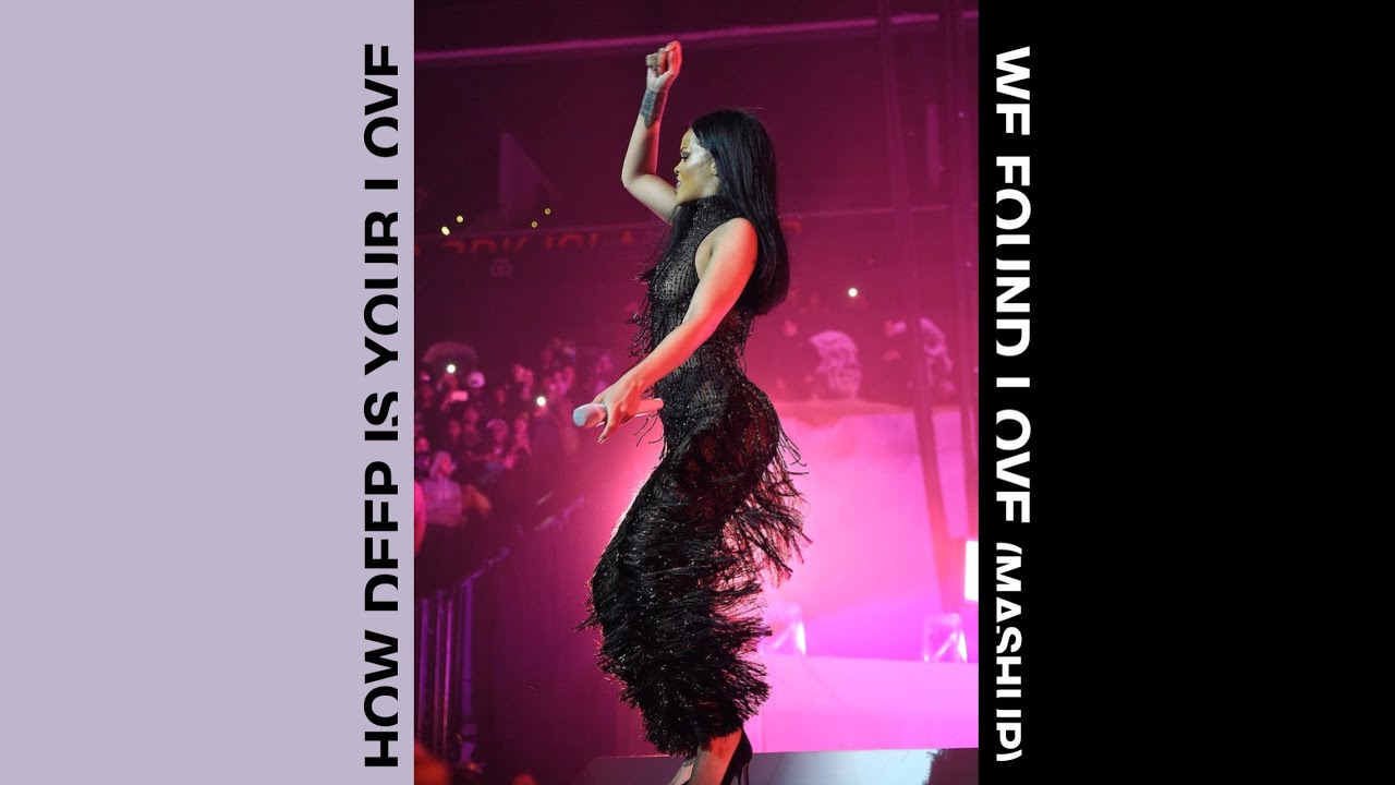 Rihanna - How Deep Is Your Love/We Found Love (Mashup) - (ANTI WORLD TOUR Version) |AG19|