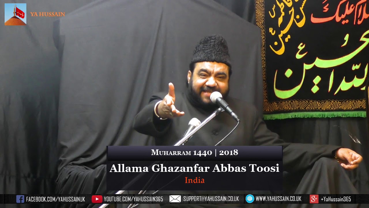 1st  Muharram 1440 | 2018 - Allama Ghazanfar Abbas Toosi (India) - Northampton (UK)