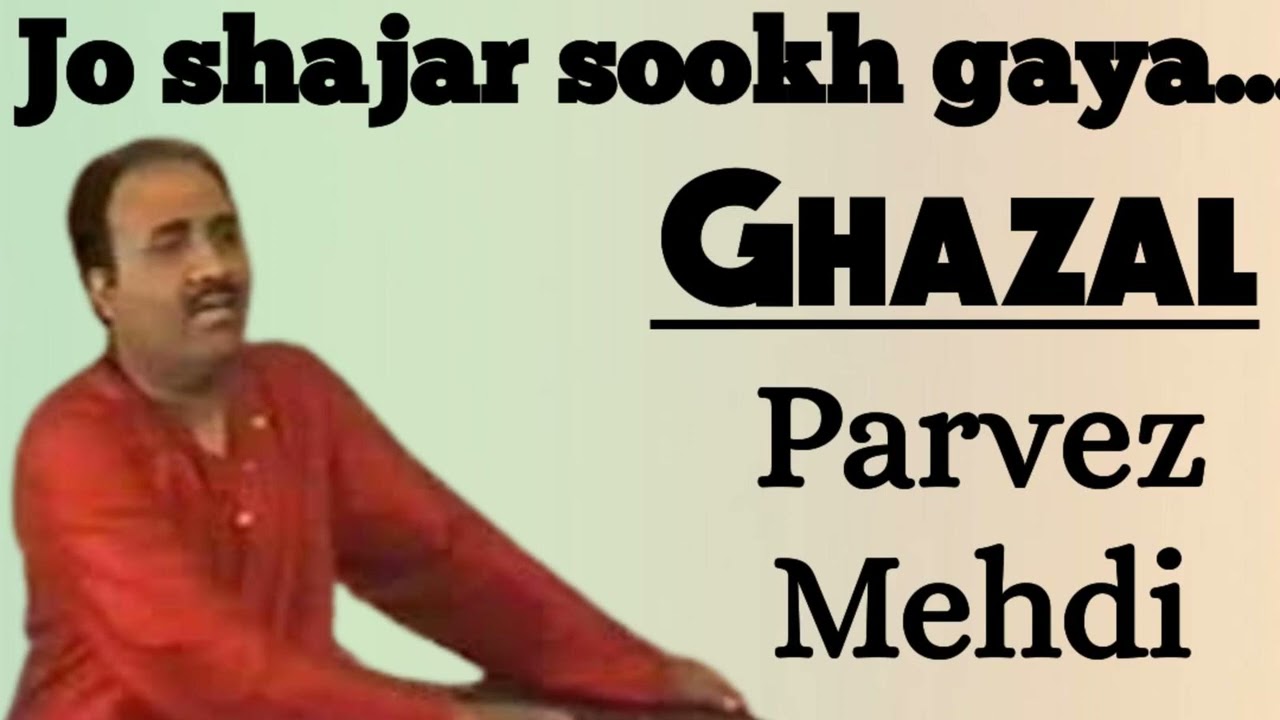 Jo shajar sookh gaya hai - Parvez Mehdi II जो शजर सूख गया है - परवेज़ मेहदी II Tabla Ustad Tari Khan