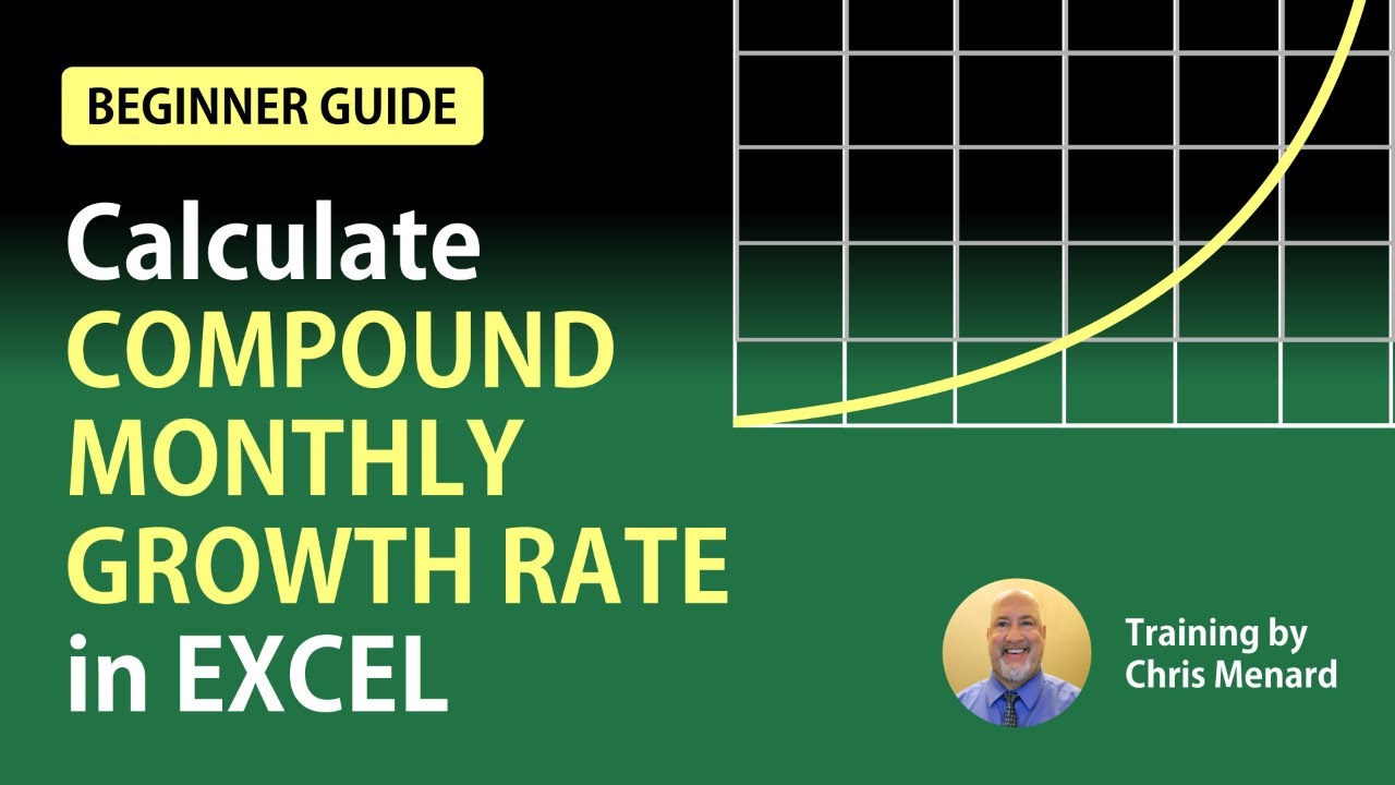 Calculate the Compound Monthly Growth Rate (CMGR) in Excel