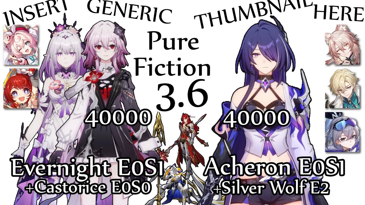 E0S1 Evernight + E0S0 Castorice, E0S1 Acheron + E2 Silver Wolf 80k против Pure Fiction 3.6 [HSR]