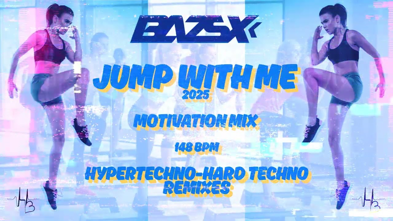 Bazsx - Jump with me 2025 Motivation mix 148 BPM (Hypertechno, hard techno remixes)