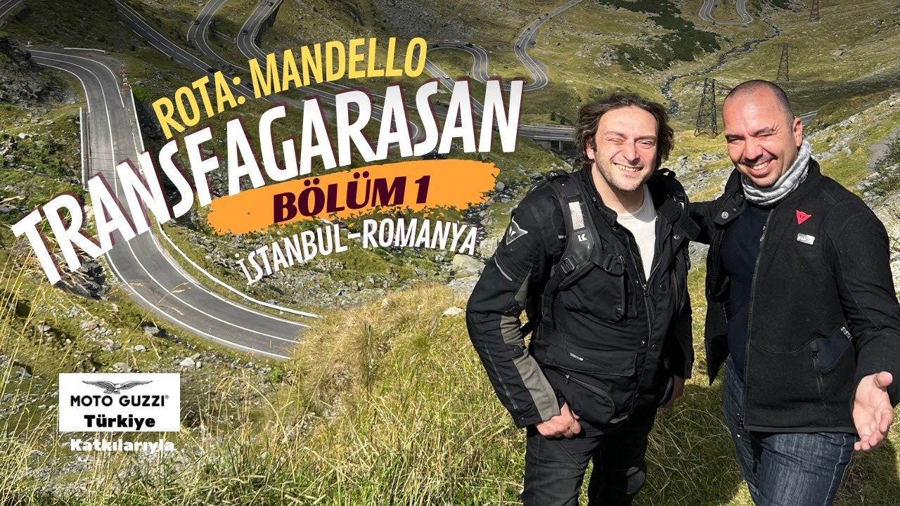 Rota: Mandello; İstanbul'dan Transfagaraşan'a, Bölüm 1