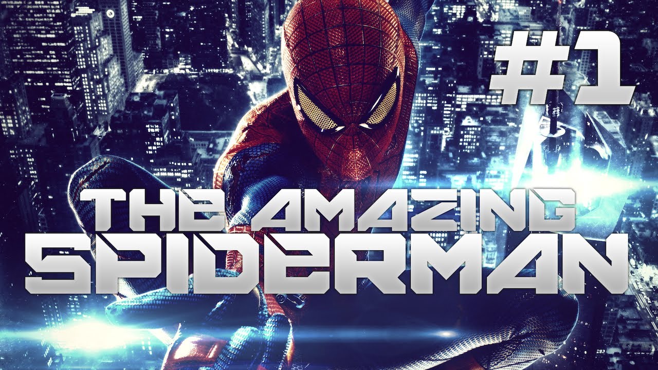 The Amazing Spider-Man - Walkthrough - Part 1 (Let's Play, Playthrough)