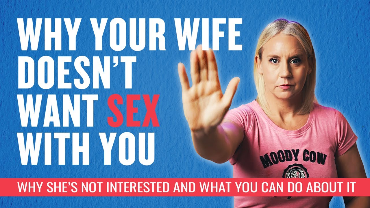 Why Your Wife Doesn't Want to be Intimate with You