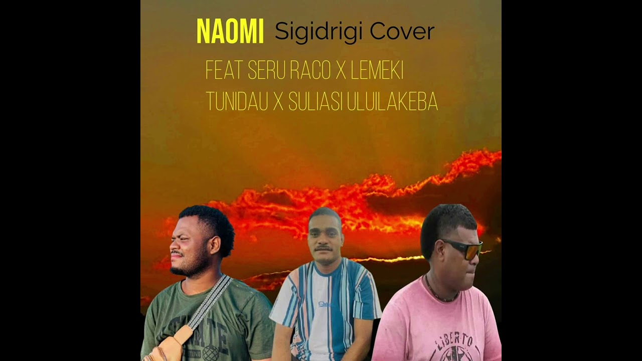 Naomi Sigidrigi Cover feat Raco x Tunidau x Uluilakeba audio