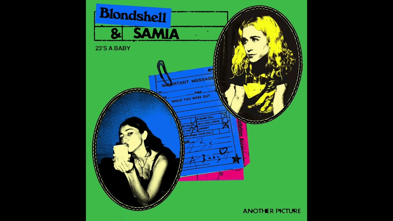 Samia, Blondshell  - 23&rsquo;s A Baby (Official Audio)
