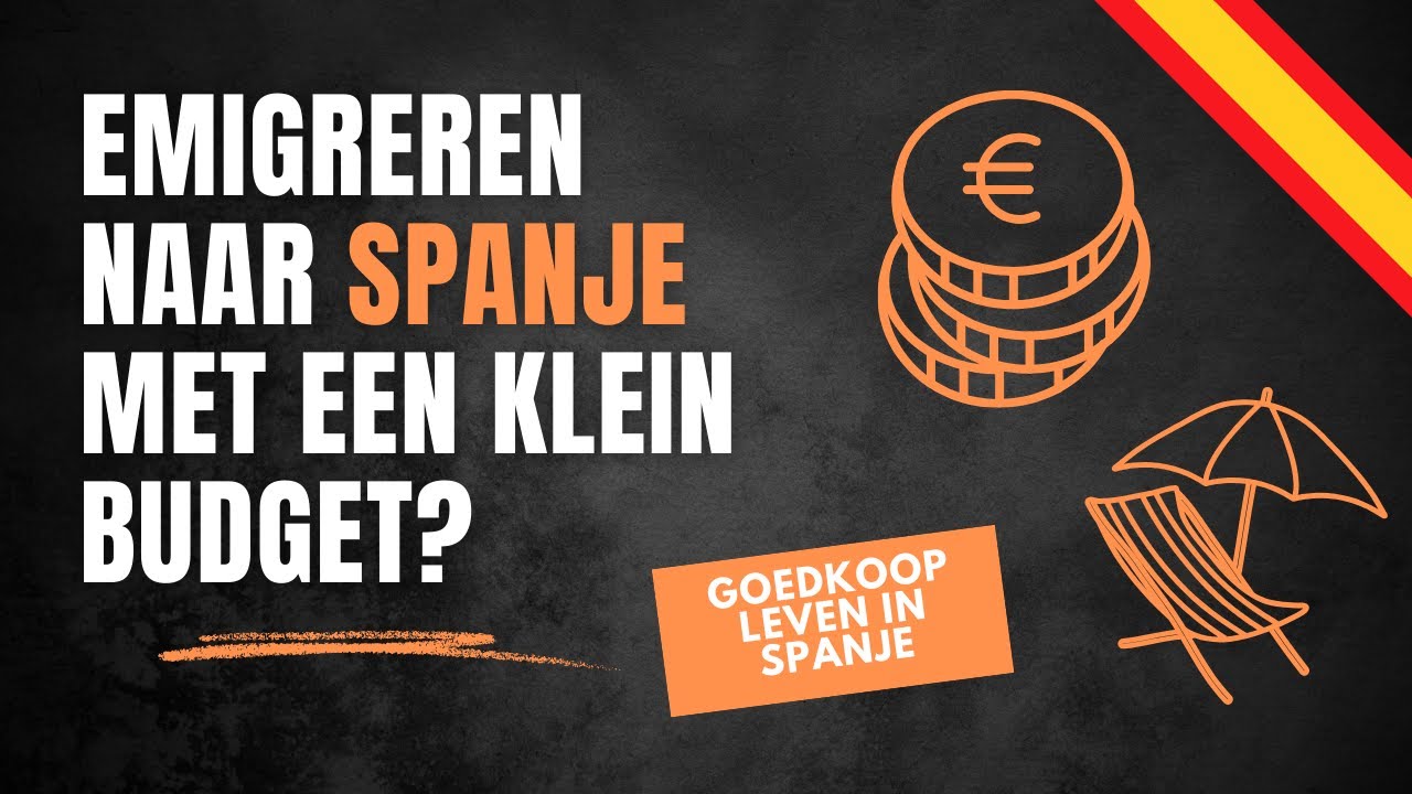 Kun je naar Spanje emigreren met een klein budget?