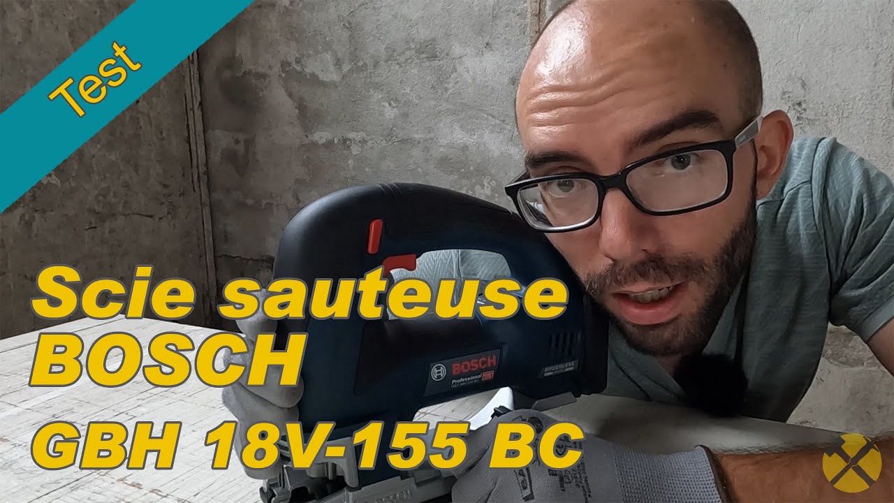 Test - Scie sauteuse Bosch Pro GST 18V-155 BC