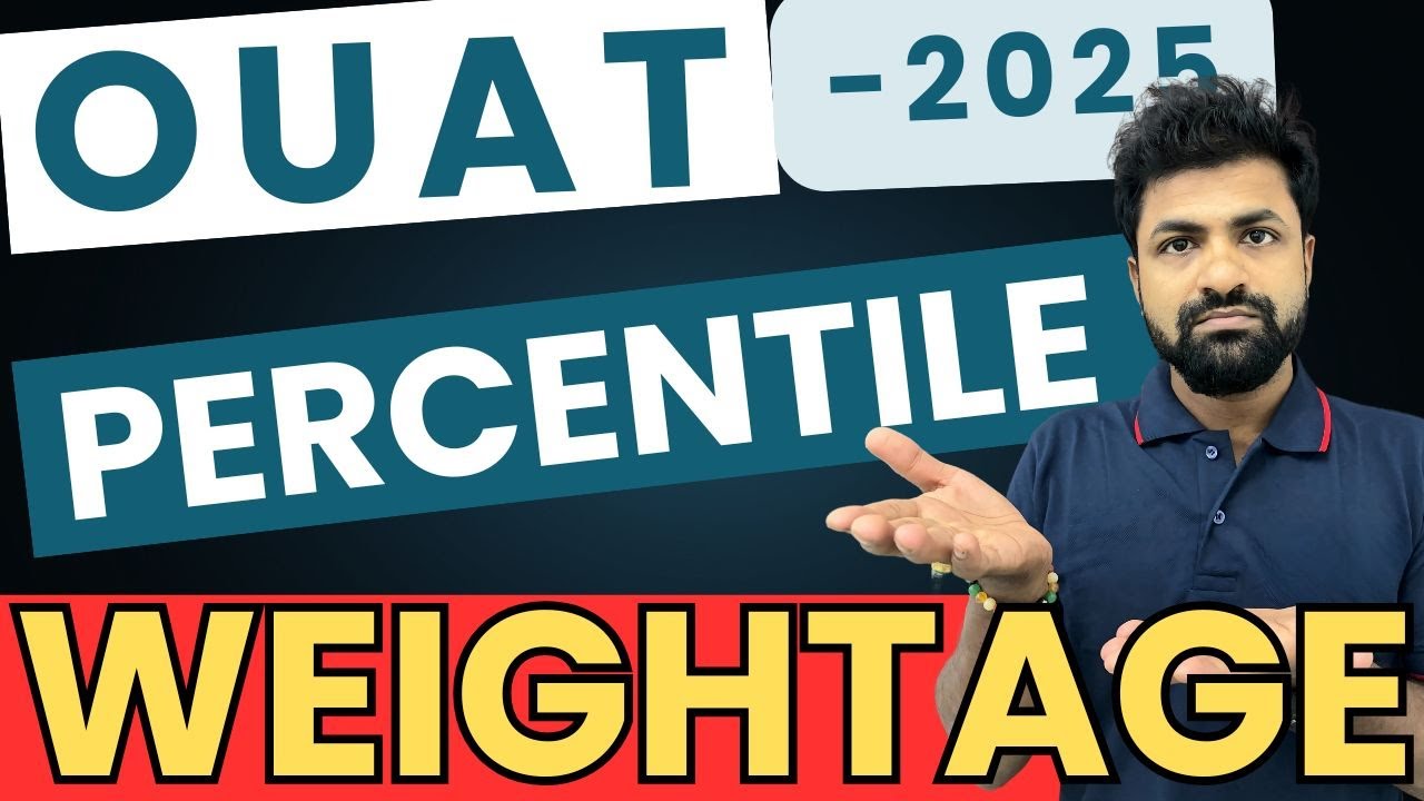 OUAT 2025 | How to Calculate Percentile, Weightage & Selection Rank | Complete Guide for OUAT