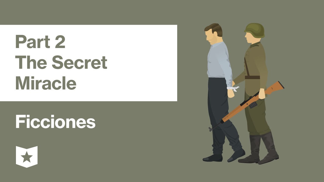 Ficciones by Jorge Luis Borges | The Secret Miracle