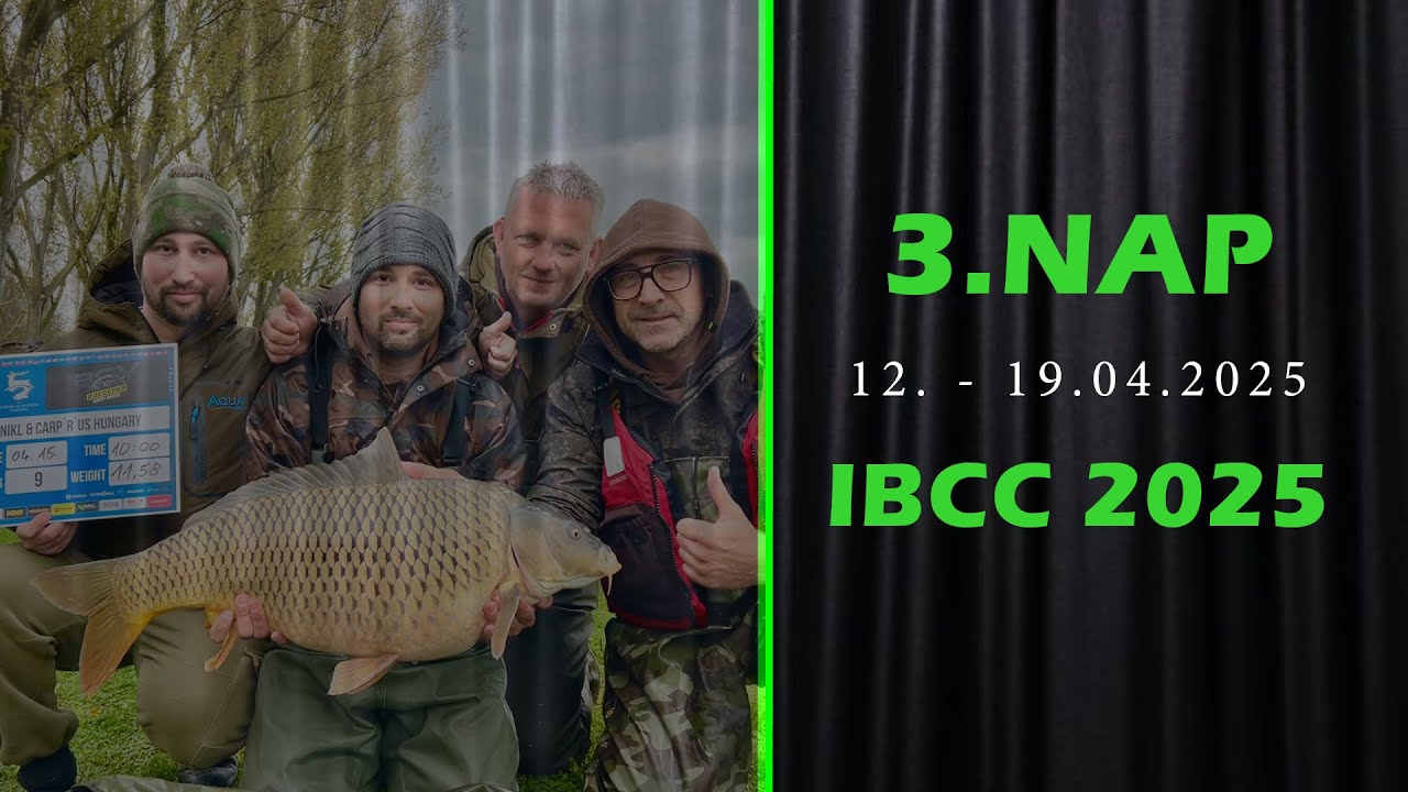 IBCC 2025 - Nikl & Carp'r'us Hungary 3.nap Összefoglaló | A verseny első halai