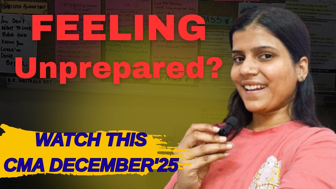 Before giving CMA Dec'25 EXAMS ! Watch this Once 💯| Last Days Tips